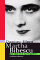 DUMITRU HÎNCU - MARTHA BIBESCU pe care n-o cunoaştem